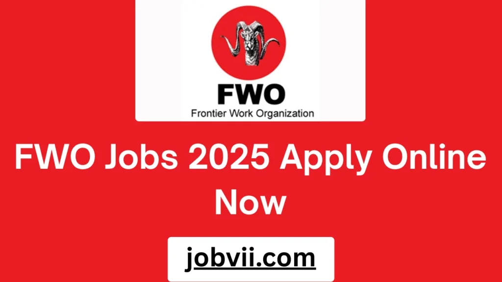 FWO Jobs 2025 Apply Online Now