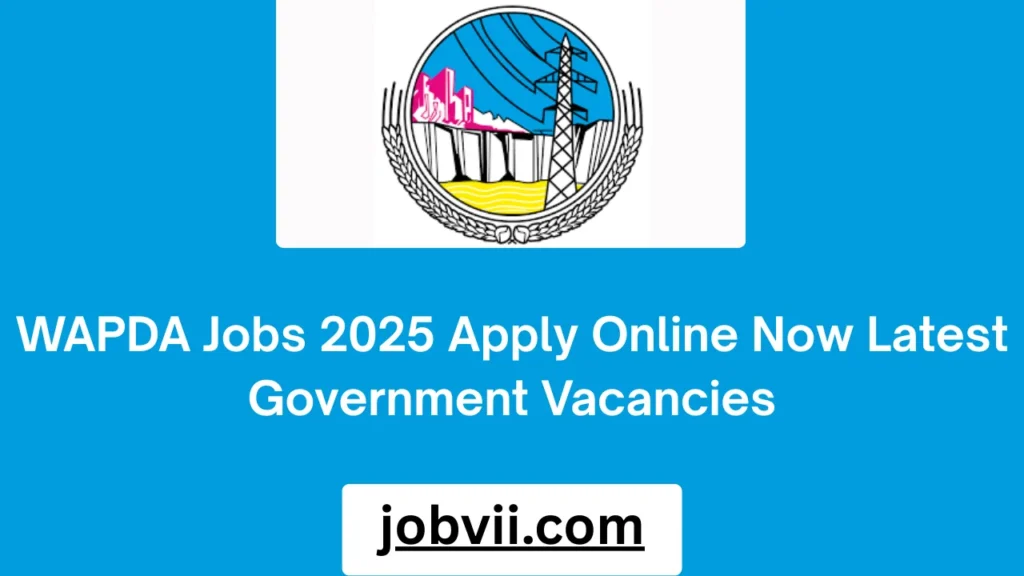 WAPDA Jobs 2025 Apply Online Now Latest Government Vacancies