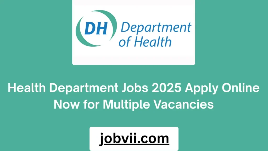 Health Department Jobs 2025 Apply Online Now for Multiple Vacancies