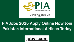 PIA Jobs 2025 Apply Online Now Join Pakistan International Airlines Today