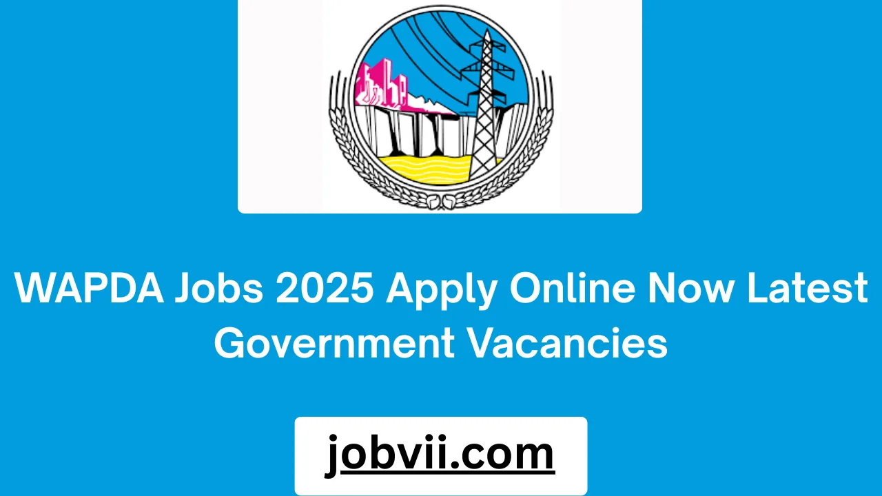 WAPDA Jobs 2025 Apply Online Now Latest Government Vacancies