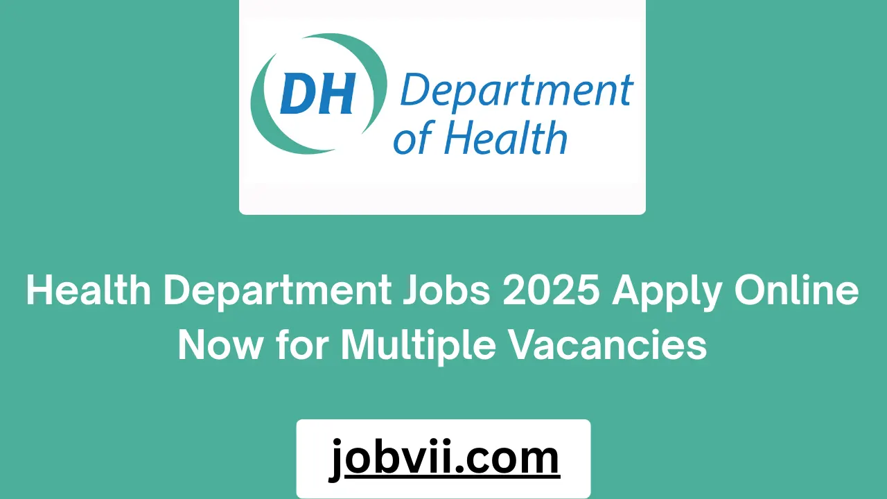 Health Department Jobs 2025 Apply Online Now for Multiple Vacancies