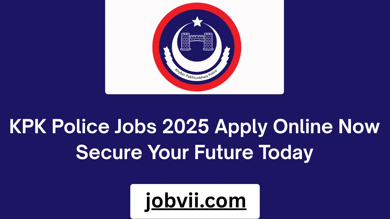 KPK Police Jobs 2025 Apply Online Now Secure Your Future Today